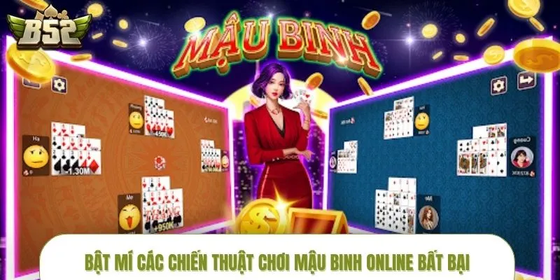 Bỏ túi các mẹo chơi mậu binh online hiệu quả