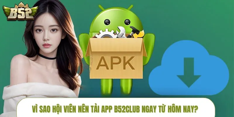 tai-app-b52club-vi-sao